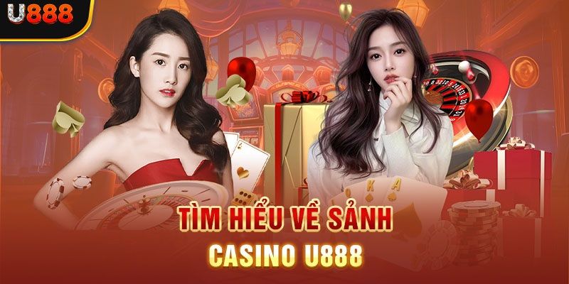 Giới thiệu về sòng bài trực tuyến tại nhà cái U888