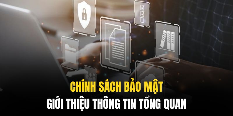 Giới thiệu khái quát chính sách bảo mật U888