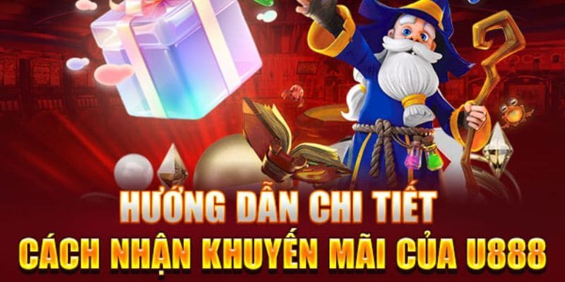 Hướng dẫn tham gia nhận khuyến mãi U888 cho thành viên mới