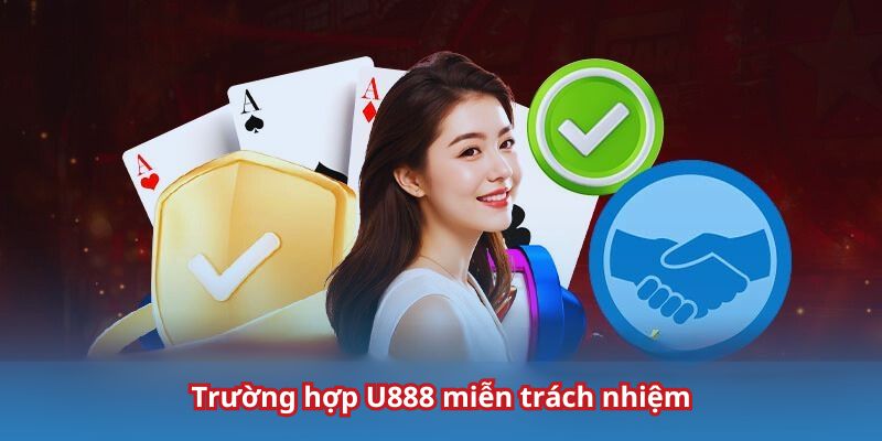 Quy định miễn trừ tại nhà cái U888